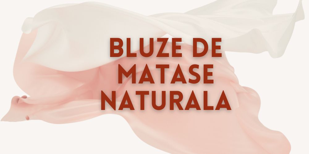 You are currently viewing Bluze elegante din mătase naturală
